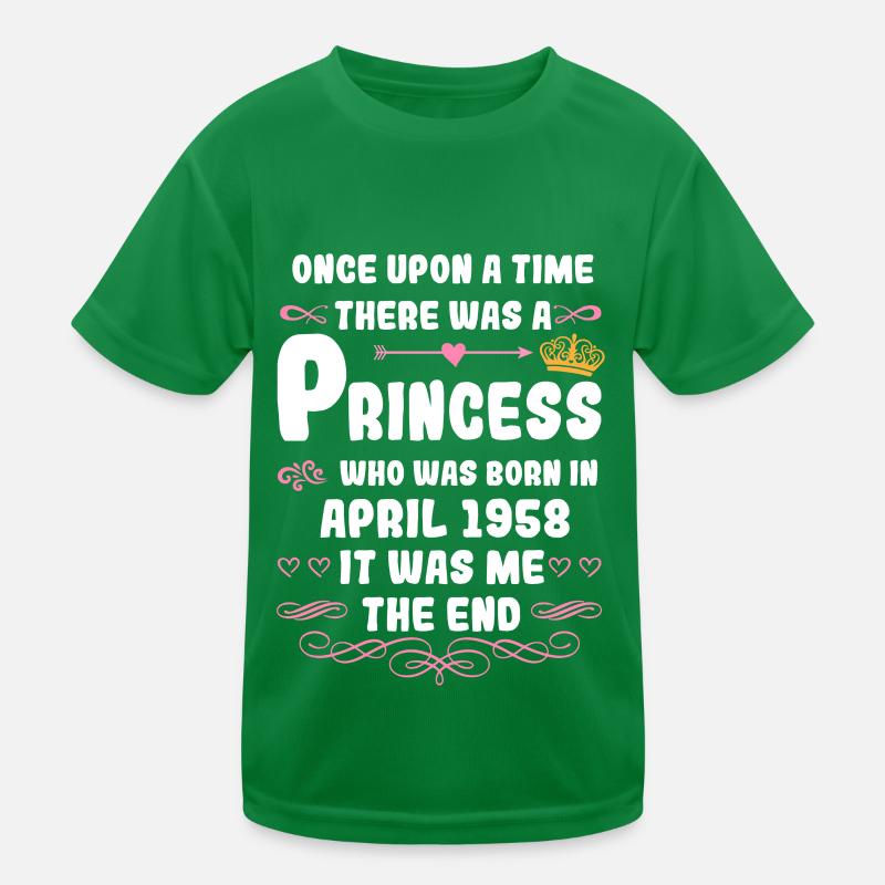 Es war einmal eine Prinzessin. April 1958 Geburtst Kinder Funktions-T-Shirt