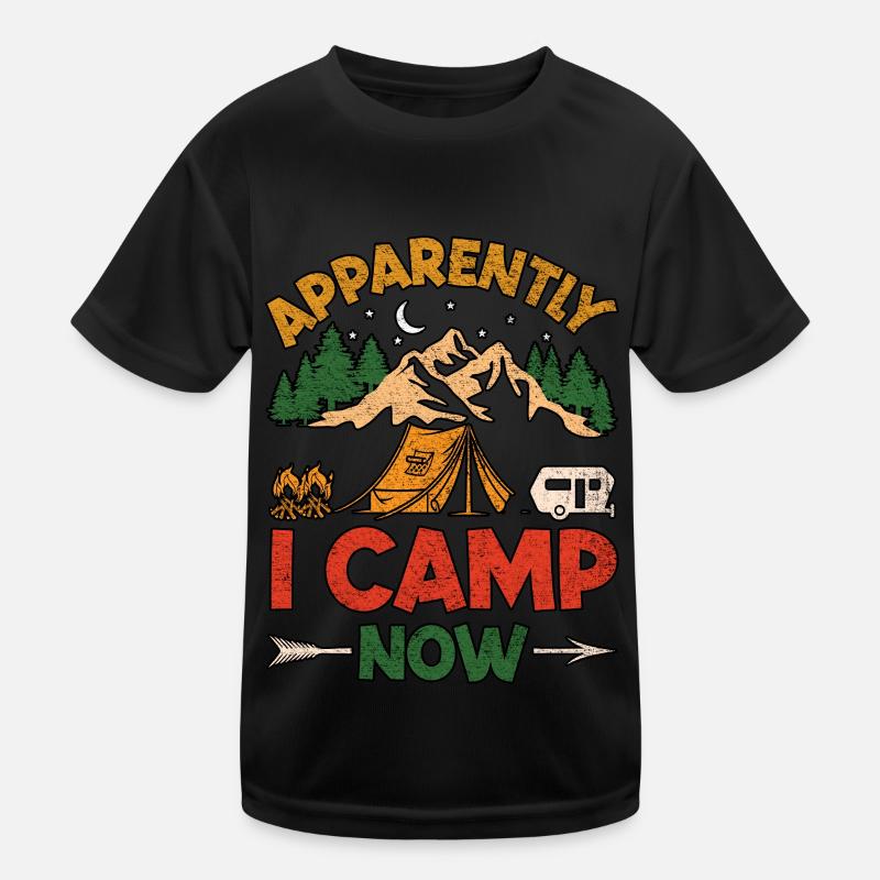 Anscheinend campe ich jetzt campen Kinder Funktions-T-Shirt