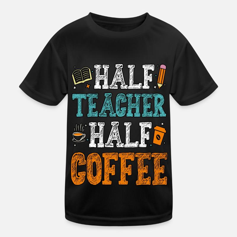 Halb Lehrer, halb Kaffee Kaffeelehrer Kinder Funktions-T-Shirt