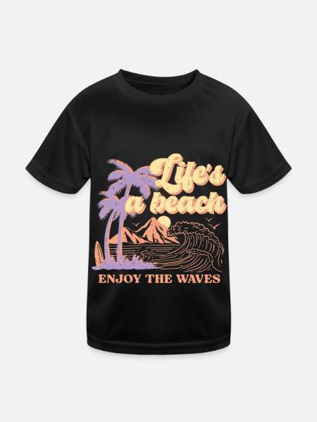 Das Leben ist ein Strand Genießen Sie die Wellen Sommer - Kinder Funktions-T-Shirt - Schwarz