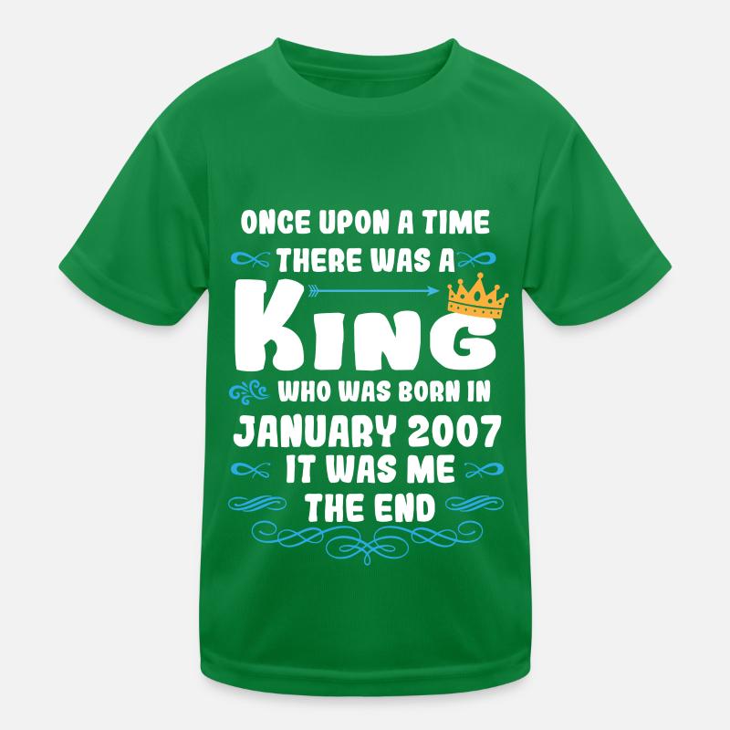 Es war einmal ein König. Januar 2007 Geburtstag Kinder Funktions-T-Shirt
