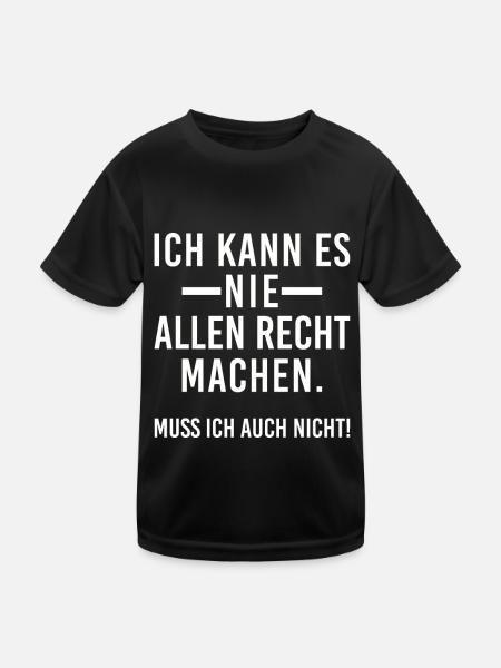 Ich kann es nie allen recht machen Muss ich nicht - Kinder Funktions-T-Shirt - Schwarz - Vorne