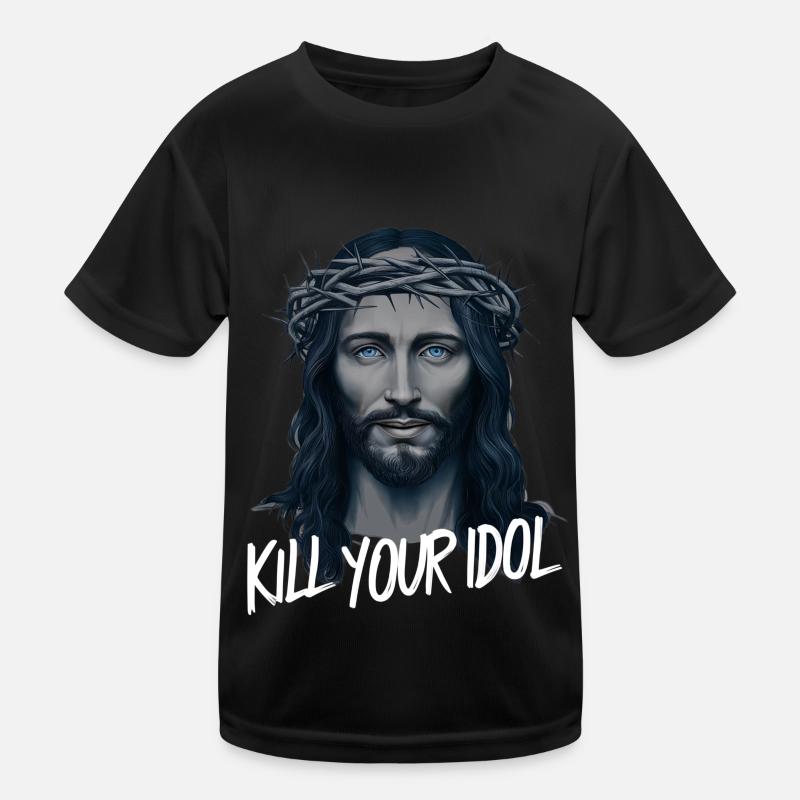 Jesus Kill Your Idol Kinder Funktions-T-Shirt