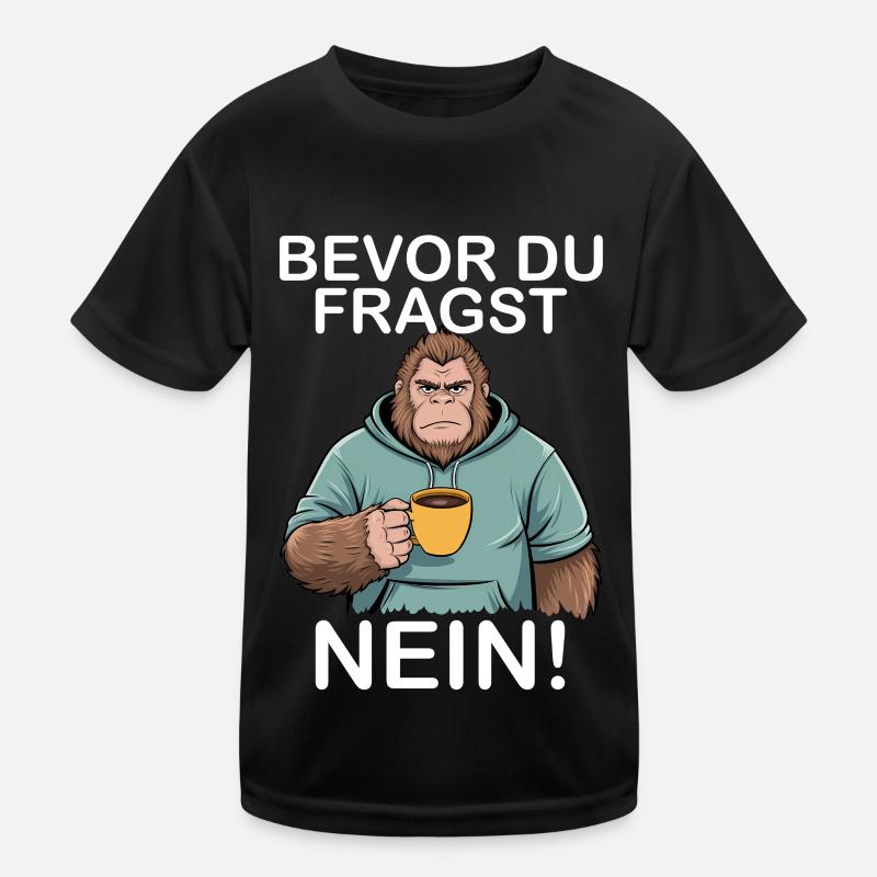 Before you ask No Bigfoot Kids Functional T-Shirt