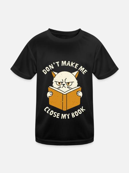 Zwinge mich nicht, mein Buch zu schließen - Kinder Funktions-T-Shirt - Schwarz - Vorne