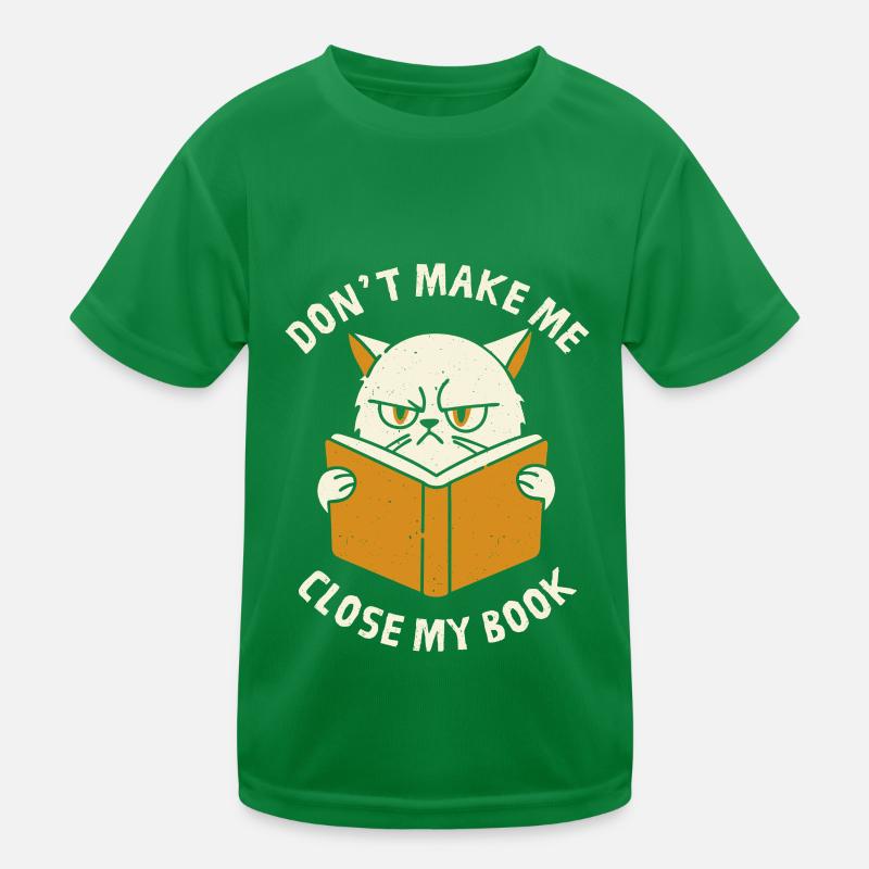 Zwinge mich nicht, mein Buch zu schließen Kinder Funktions-T-Shirt