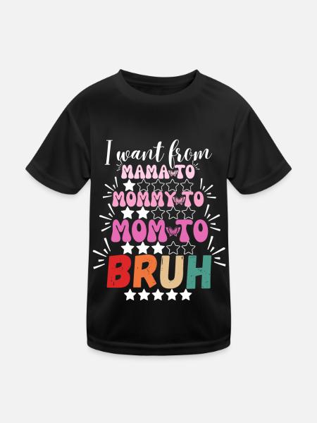 Je suis allée de maman à maman, de maman à bruh - T-shirt sport Enfant - noir - Devant