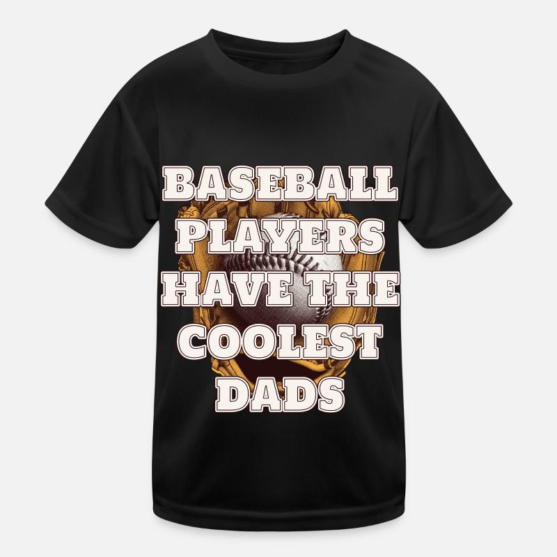 Les joueurs de baseball ont les papas les plus cool de leur père T-shirt sport Enfant