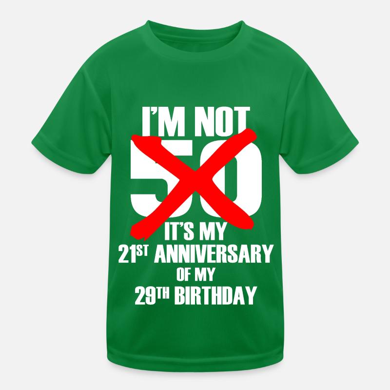 I'm not 50 - 50th Birthday Proverbs Quotes Kids Functional T-Shirt
