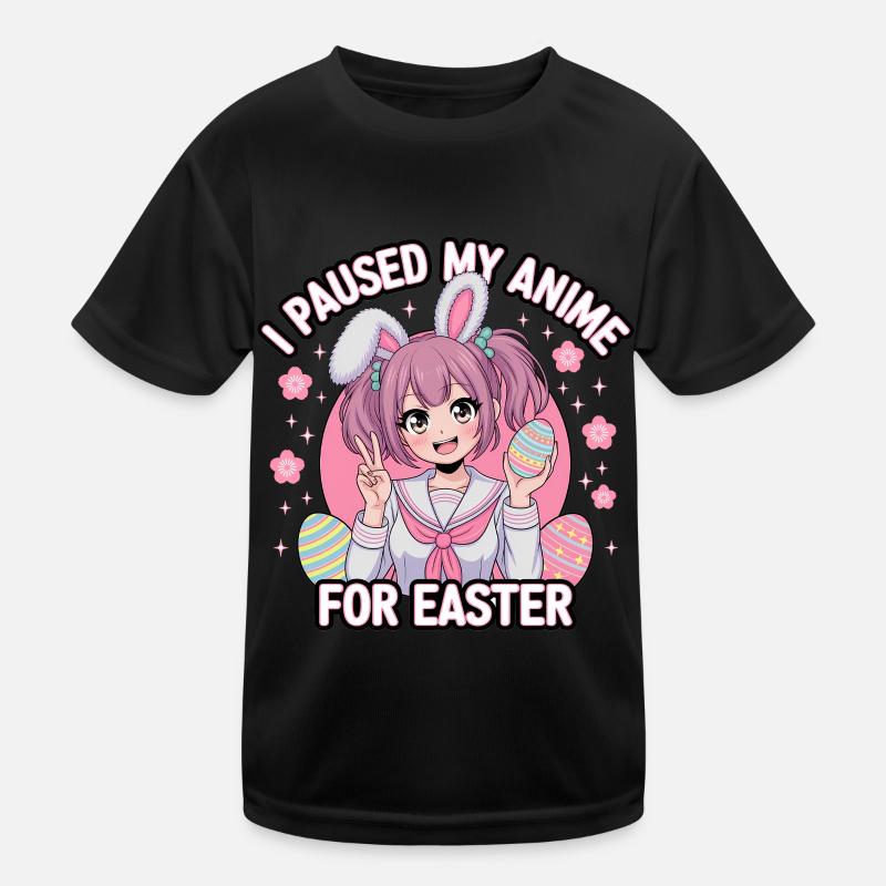 I paused my anime for Easter Kids Functional T-Shirt