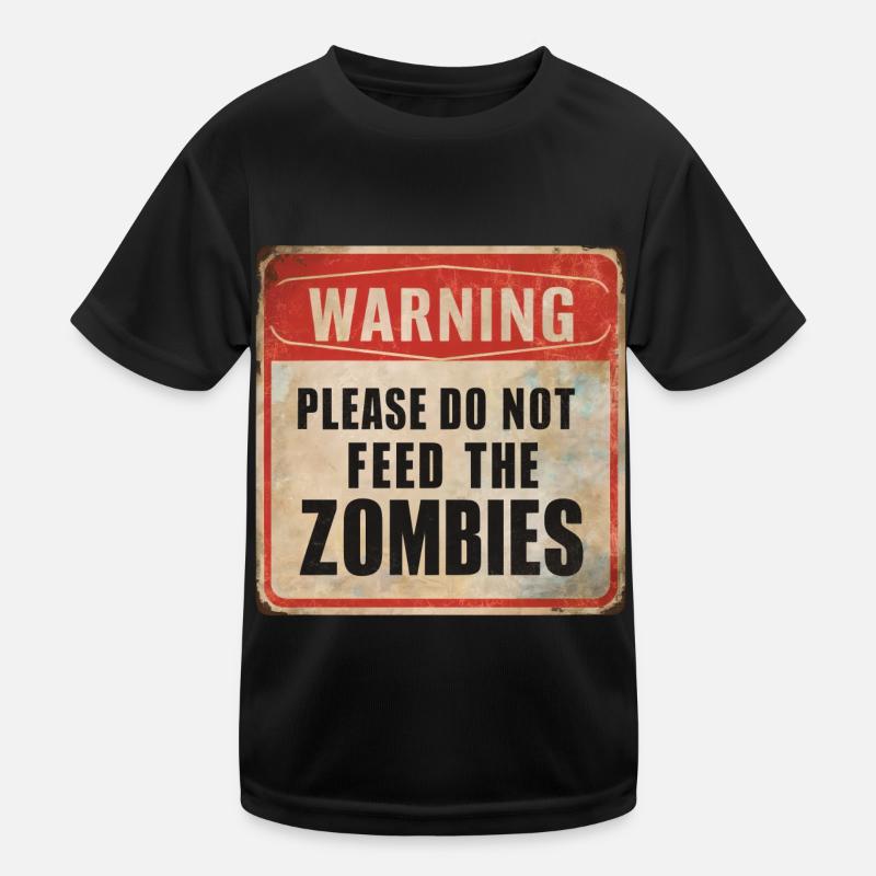 Warning Don't Feed Zombies Warning Sign Kids Functional T-Shirt