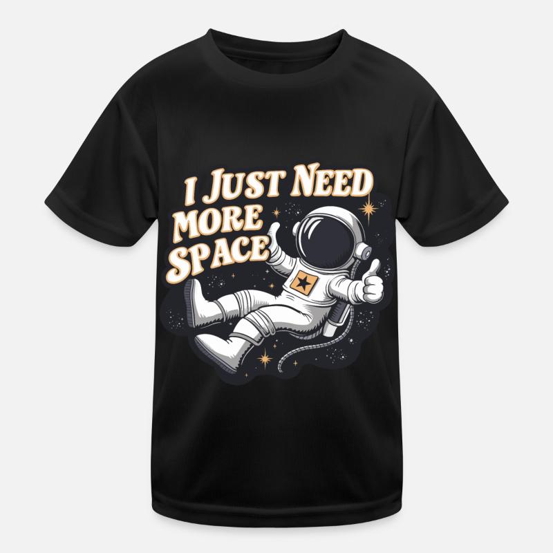 Astronaut Lustiger Spruch I Need More Space Kinder Funktions-T-Shirt