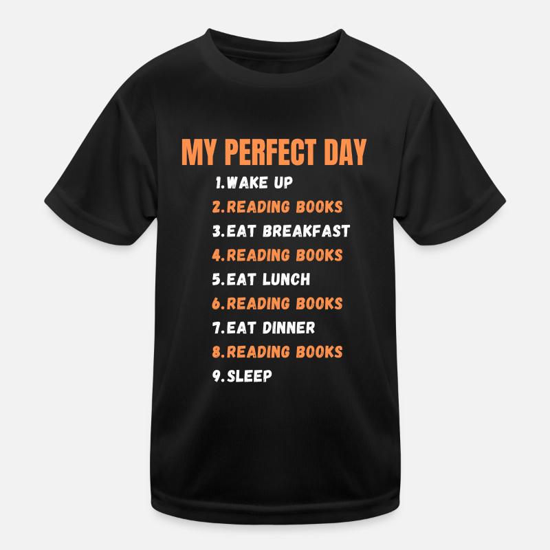 Perfect day books read books book Kids Functional T-Shirt