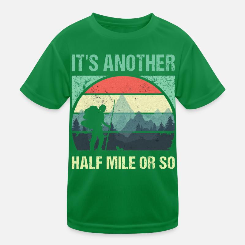 Just Another Half Mile ou plus - Randonnée amusante T-shirt sport Enfant