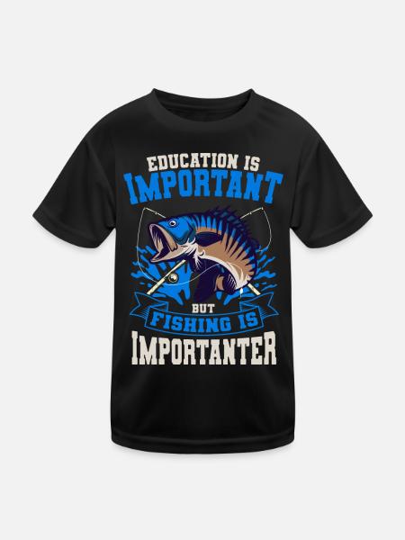 Education Is Important Fishing Is An Important Fisherman - Kids Functional T-Shirt - black - Front