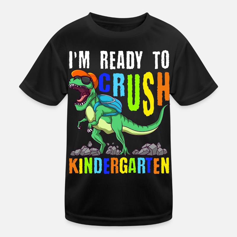 I'm Ready To Crush Kindergarten Dinosaur T-Rex Kids Functional T-Shirt