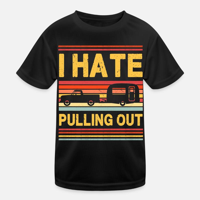 Ich hasse Ausziehen - Wohnwagen Kinder Funktions-T-Shirt