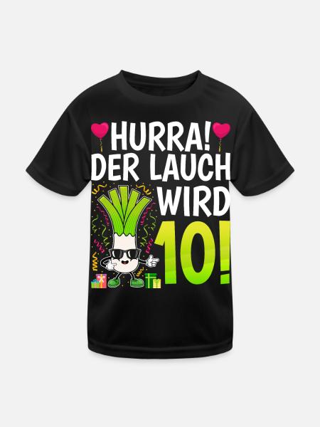 Hurra der Lauch wird 10 - Kinder Funktions-T-Shirt - Schwarz - Vorne