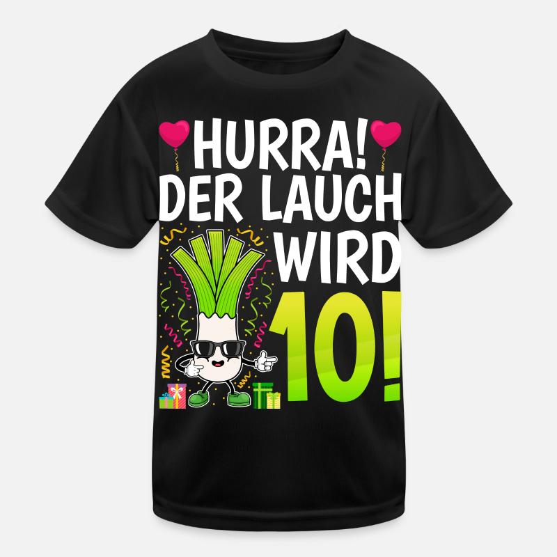 Hurra der Lauch wird 10 - Kinder Funktions-T-Shirt - Schwarz