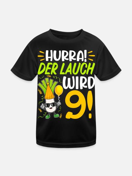 Hurra der Lauch wird 9 Geburtstag - Kinder Funktions-T-Shirt - Schwarz - Vorne