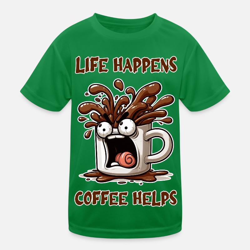 Life happens, coffee helps Kinder Funktions-T-Shirt
