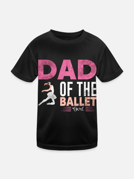Ballet Dancer Father Ballet - Kids Functional T-Shirt - black - Front