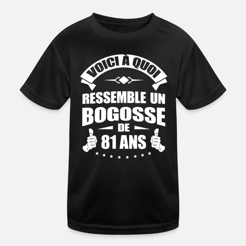 BOGOSSE DE 81 ANS T-shirt sport Enfant