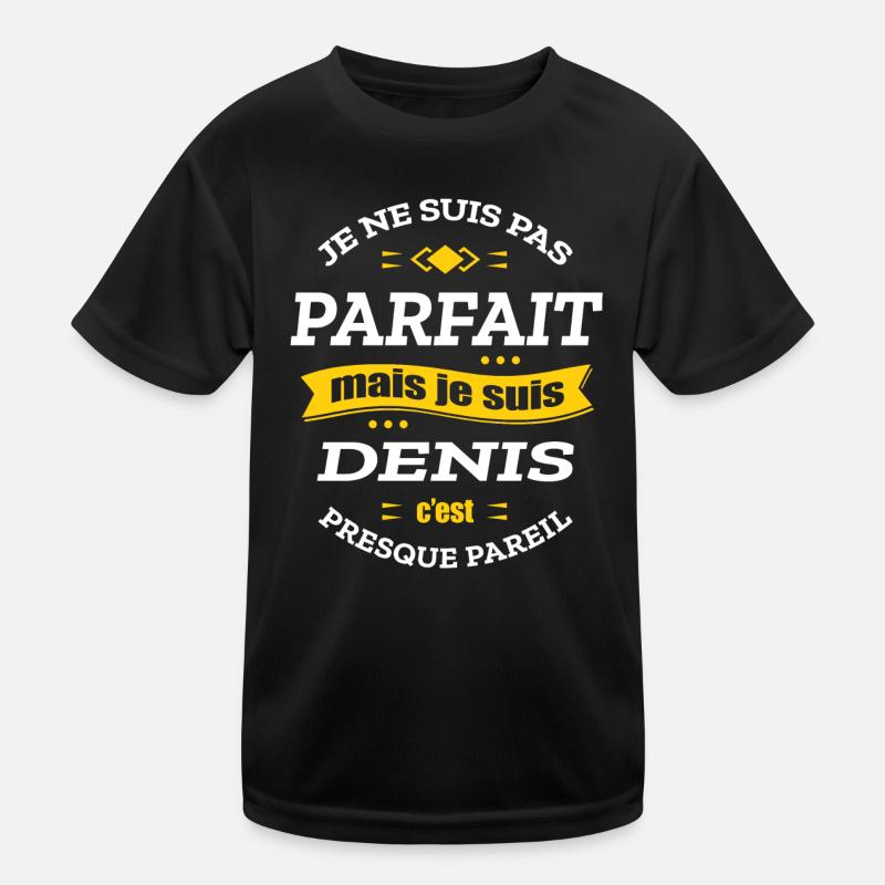DENIS PARFAIT - PRENOM DENIS T-shirt sport Enfant