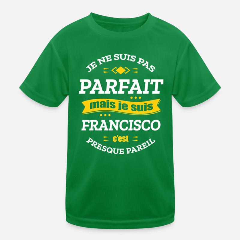 FRANCISCO PARFAIT - PRENOM FRANCISCO T-shirt sport Enfant