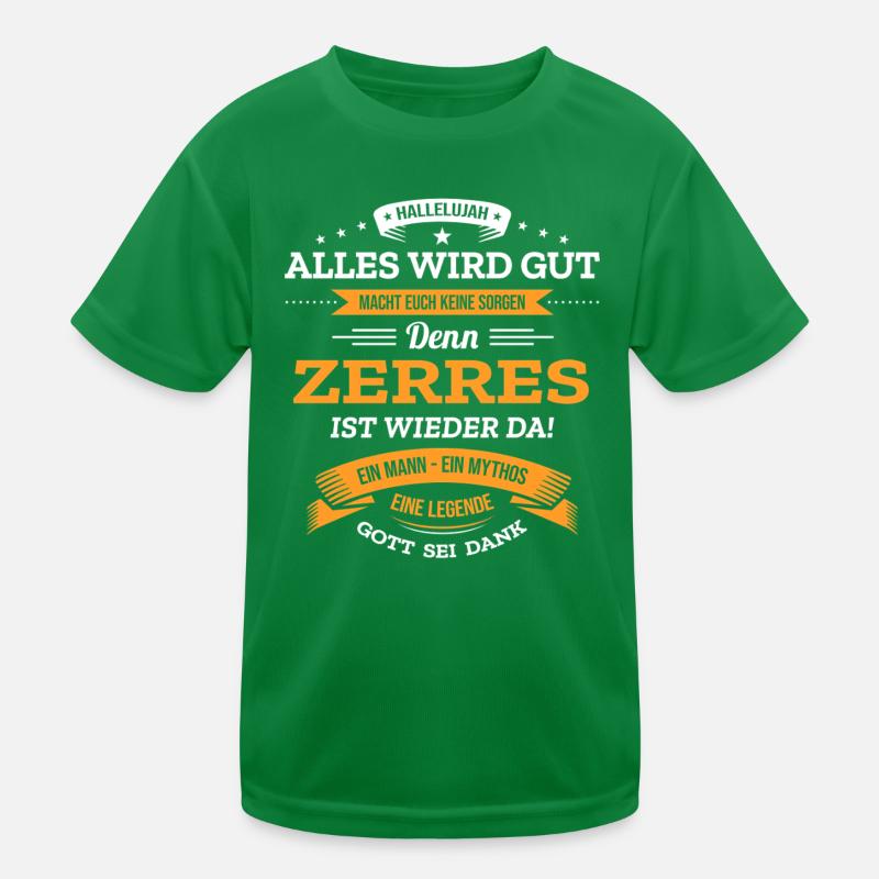 ALLES WIRD GUT, DIE LEGENDE ZERRES IST DA Kinder Funktions-T-Shirt