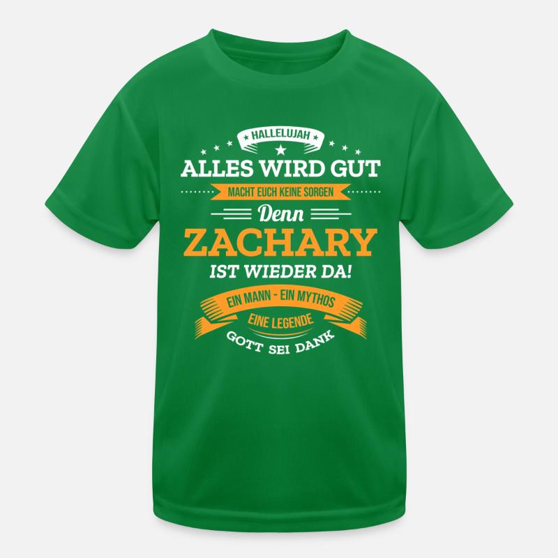 ALLES WIRD GUT, DIE LEGENDE ZACHARY IST DA Kinder Funktions-T-Shirt