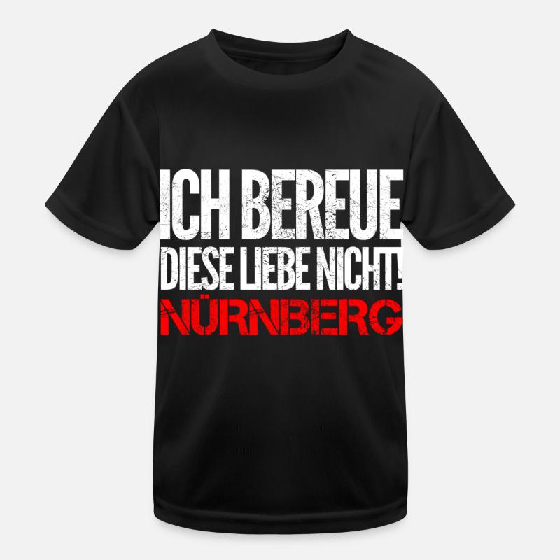 Nürnberg Ich bereue Diese Liebe nicht Kinder Funktions-T-Shirt