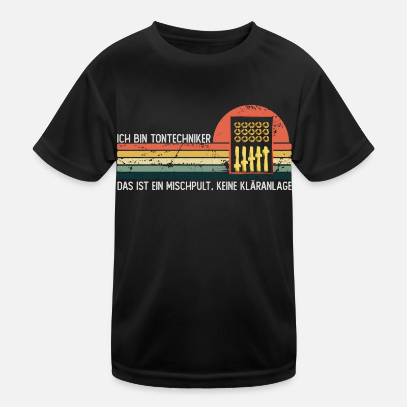 Das ist ein Mischpult, keine Kläranlage Kinder Funktions-T-Shirt
