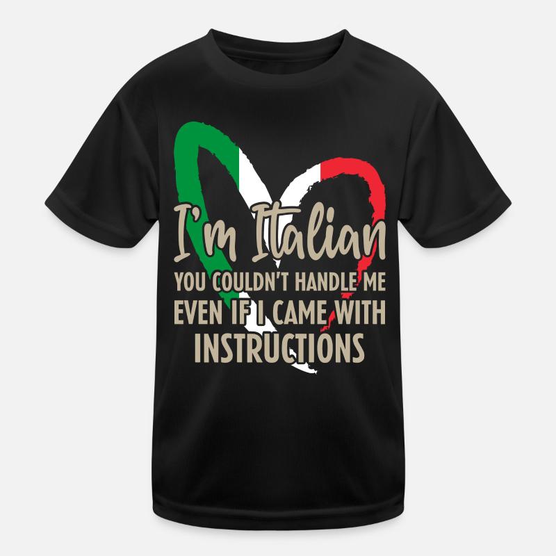 At Italian You Couldnt Handle Me Even Kids Functional T-Shirt