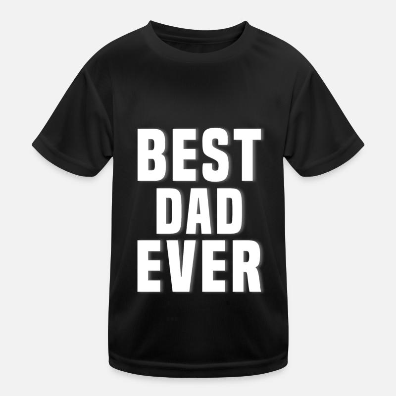 Best Father There Is Kids Functional T-Shirt