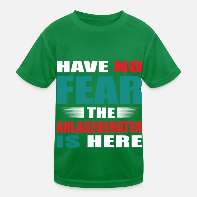 Have no Fear the Anlageberater is here Outfit Kinder Funktions-T-Shirt