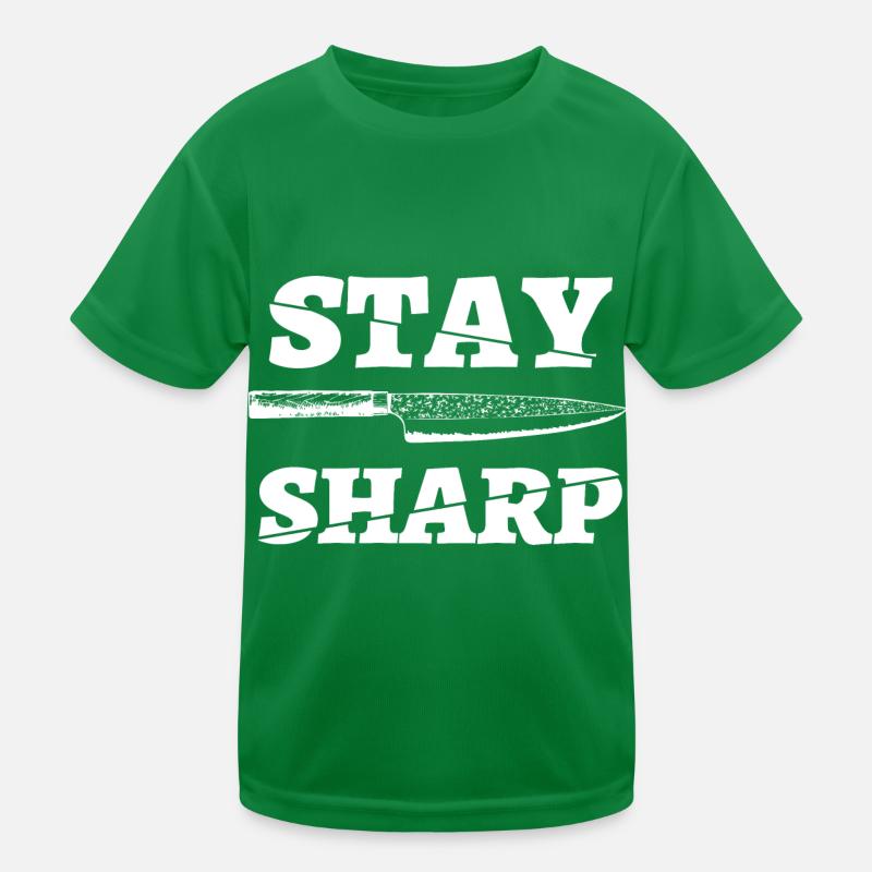 Funny knife saying Stay Sharp Kids Functional T-Shirt