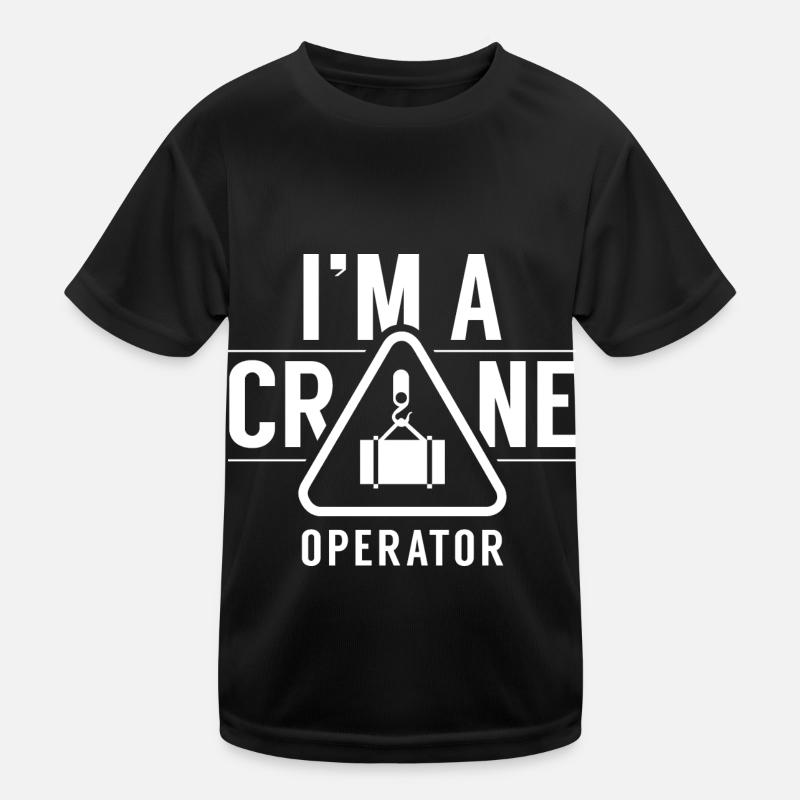 Ich Bin Ein Kranführer Kranfahrer Krane Kran Kinder Funktions-T-Shirt