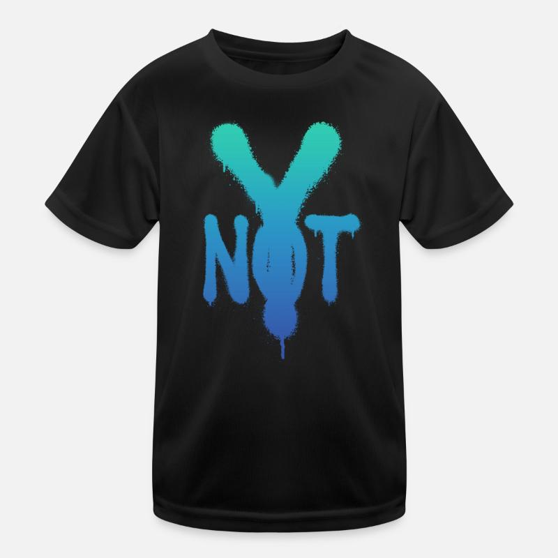 Y Not witziger Spruch Kinder Funktions-T-Shirt