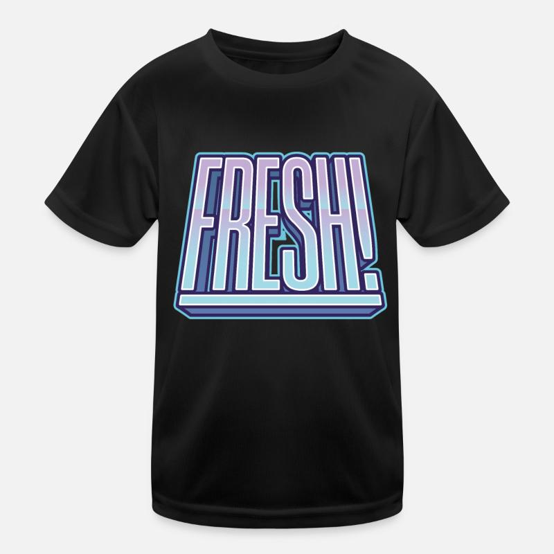 Fresh Spruch Geschenk Kinder Funktions-T-Shirt