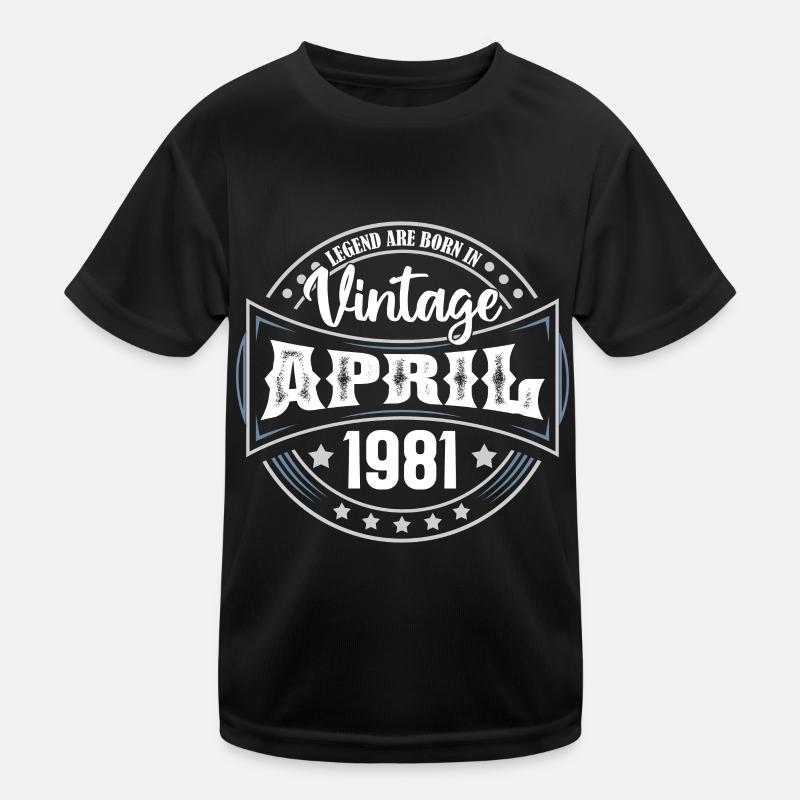 April 1981. Geburtstagsgeschenk April 1981 April Kinder Funktions-T-Shirt