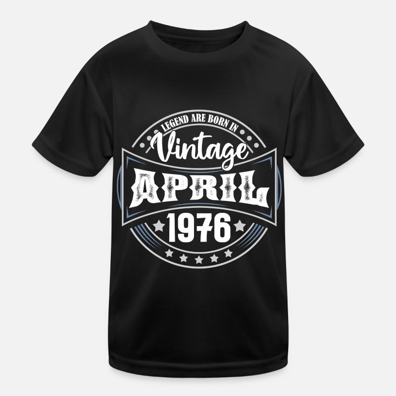 April 1976. Geburtstagsgeschenk April 1976 April Kinder Funktions-T-Shirt