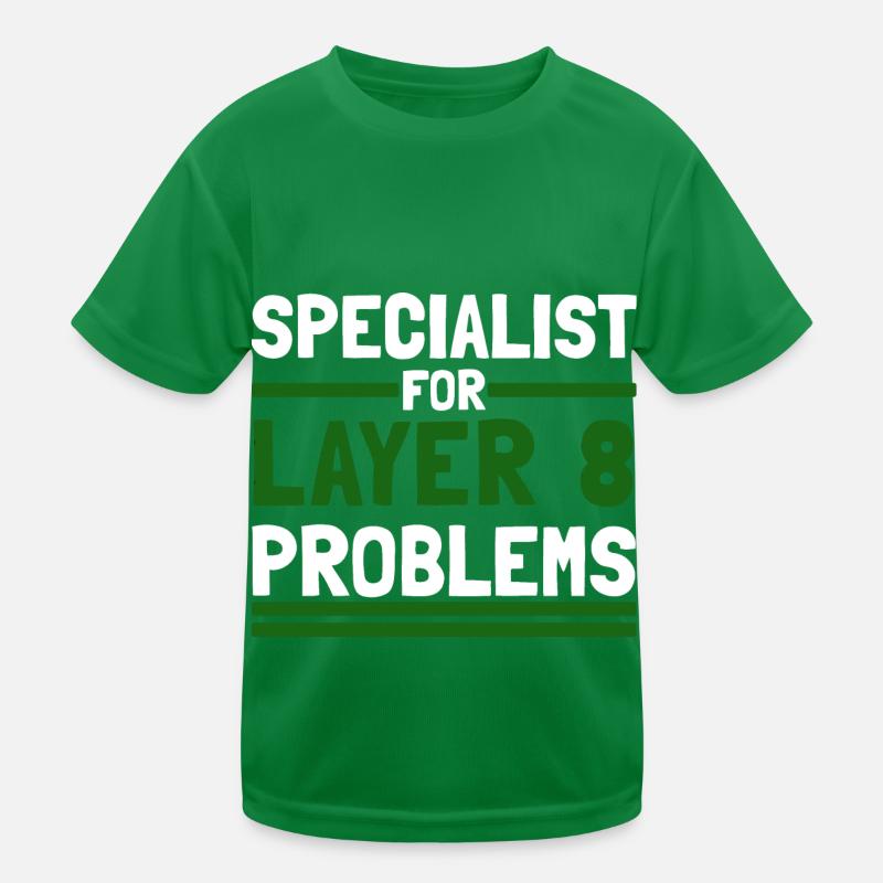 Computer Computer Work Funny Sayings Layer 8 Kids Functional T-Shirt