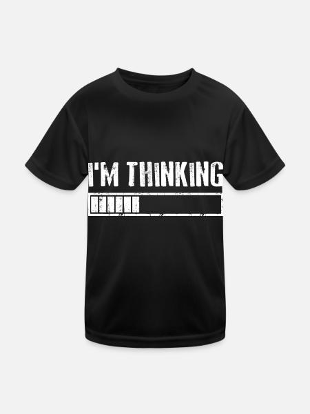 I'M THINKING Loading Gaming Computer Humor - Kids Functional T-Shirt - black - Front