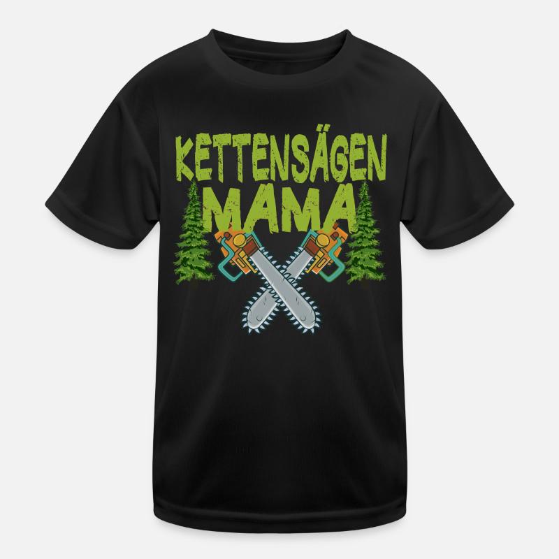 Tronçonneuse Mama Tronçonneuses Mère Arbres Forestier T-shirt sport Enfant