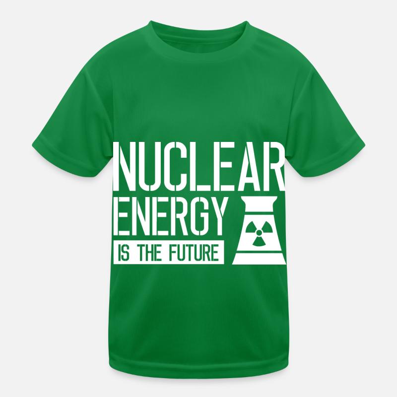 Kernkraft ist die Zukunft Atom Nuklear Atomkraft Kinder Funktions-T-Shirt