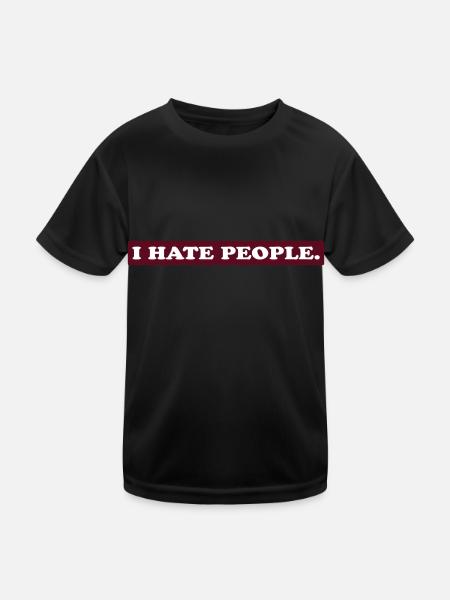 I HATE PEOPLE. - Kids Functional T-Shirt - black - Front