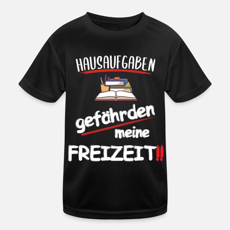 Hausaufgaben gefährden meine Freizeit Schüler Kinder Funktions-T-Shirt