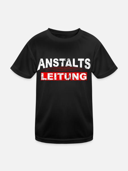 Lustiger Spruch Anstalts Leitung - Kinder Funktions-T-Shirt - Schwarz - Vorne