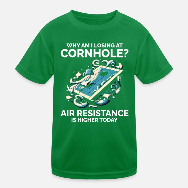 Warum verliere ich bei Cornhole? Höherer Luftwiderstand Kinder Funktions-T-Shirt